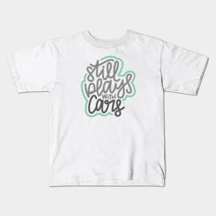 Still Plays With Cars - Gray / Mint Kids T-Shirt